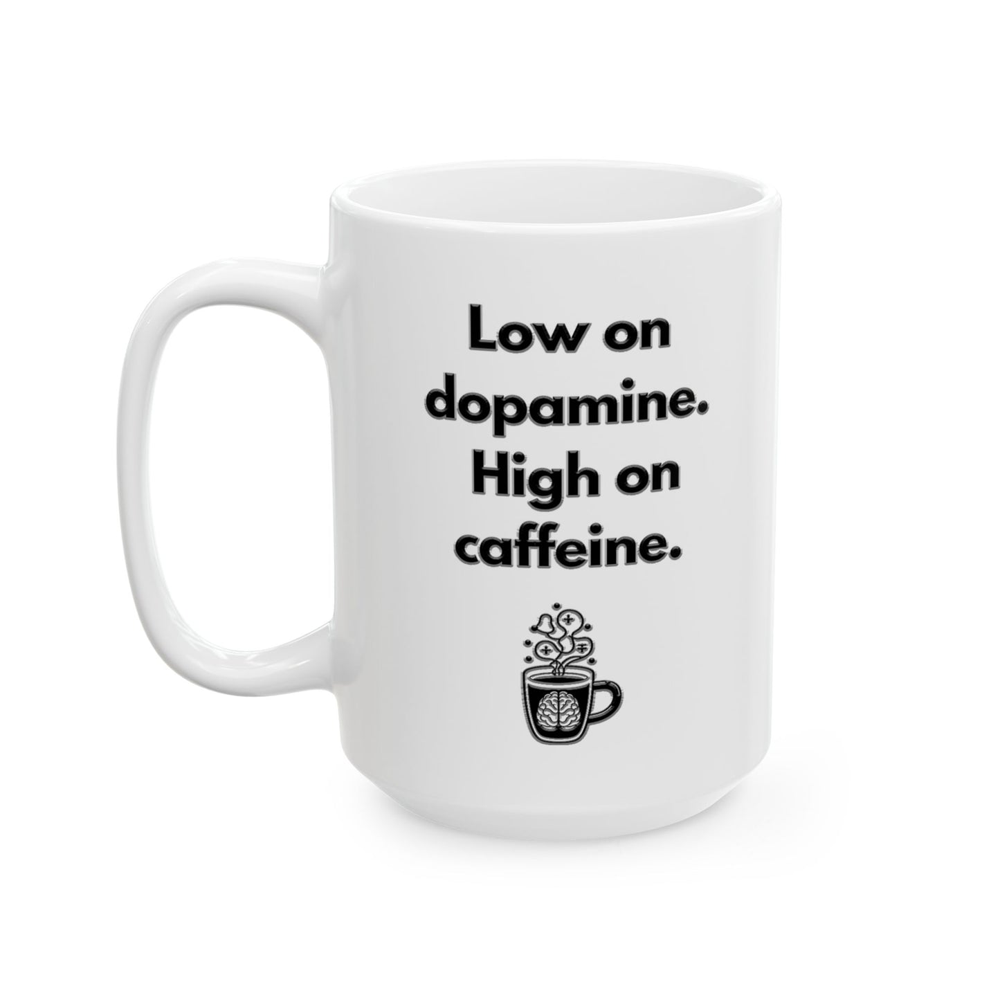 ADHD Coffee Mug – Low on Dopamine, High on Caffeine – Funny Neurodivergent Gift for Coffee Lovers
