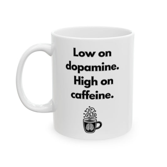ADHD Coffee Mug – Low on Dopamine, High on Caffeine – Funny Neurodivergent Gift for Coffee Lovers