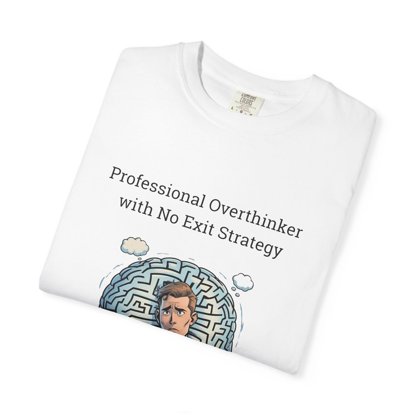 Professional Overthinker No Exit Strategy ADHD T Shirt Funny Brain Maze Design Comfort Colors Tee for Neurodivergent Adults
