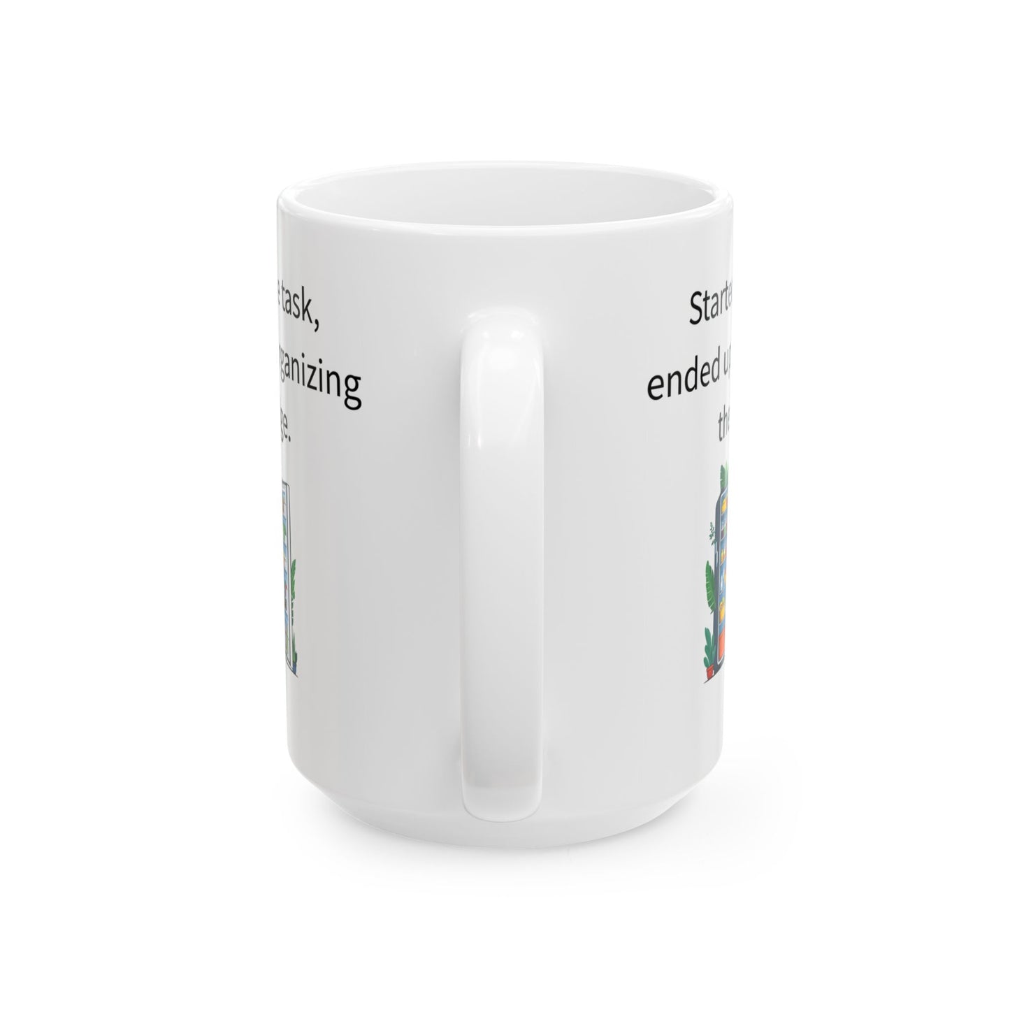 Started One Task, Fridge Reorganized Mug – Funny ADHD Coffee Cup – Neurodivergent Gift Idea