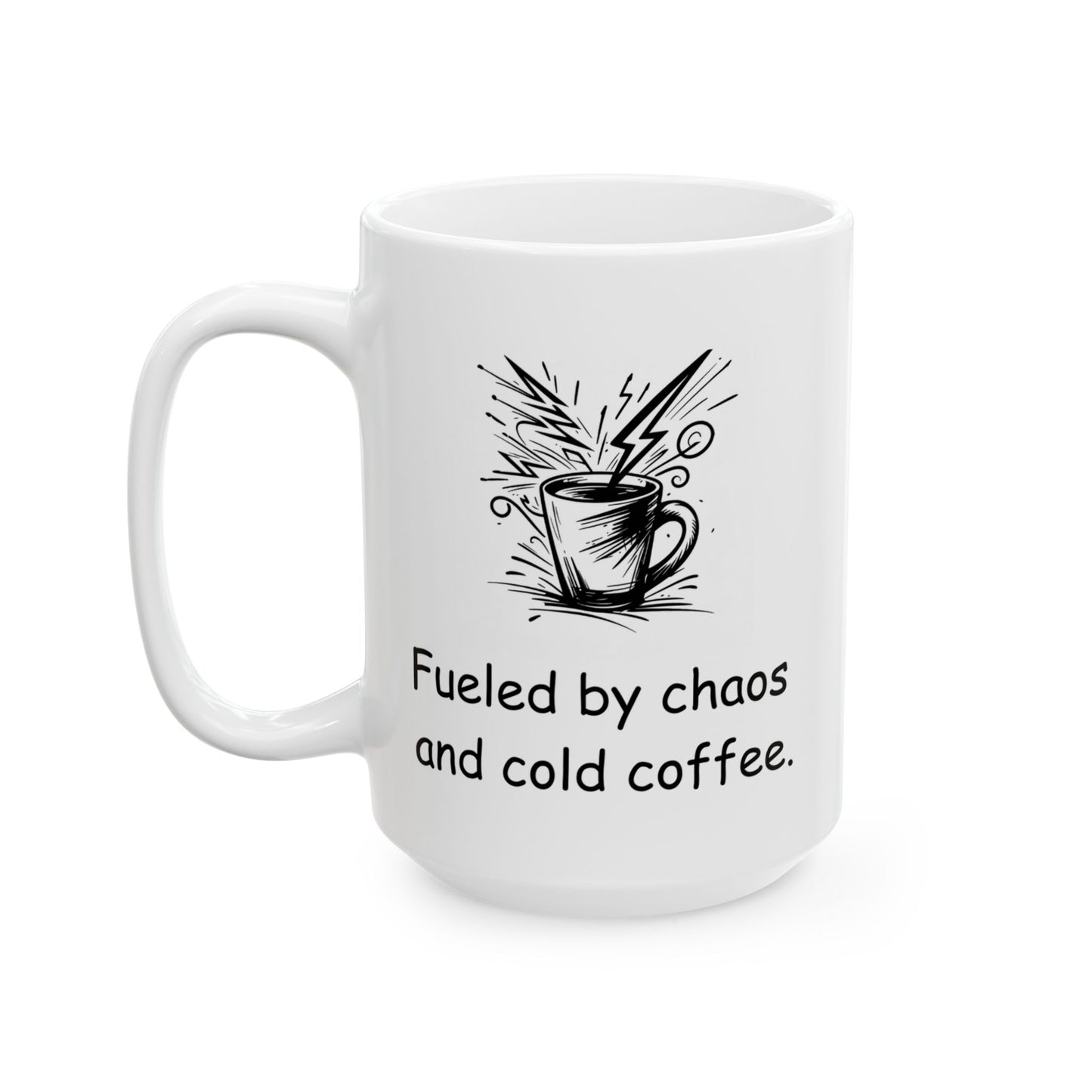 Fueled by Chaos and Cold Coffee Mug – ADHD Life Mug – Funny Gift for Neurodivergent Adults