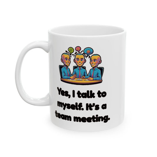 It’s a Team Meeting Mug – Talking to Myself ADHD Humor – Funny Gift for Overthinkers