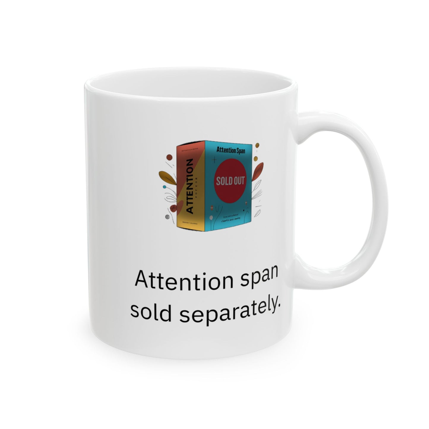 Attention Span Sold Separately Mug – Funny ADHD Mug – Relatable Gift for Easily Distracted Adults