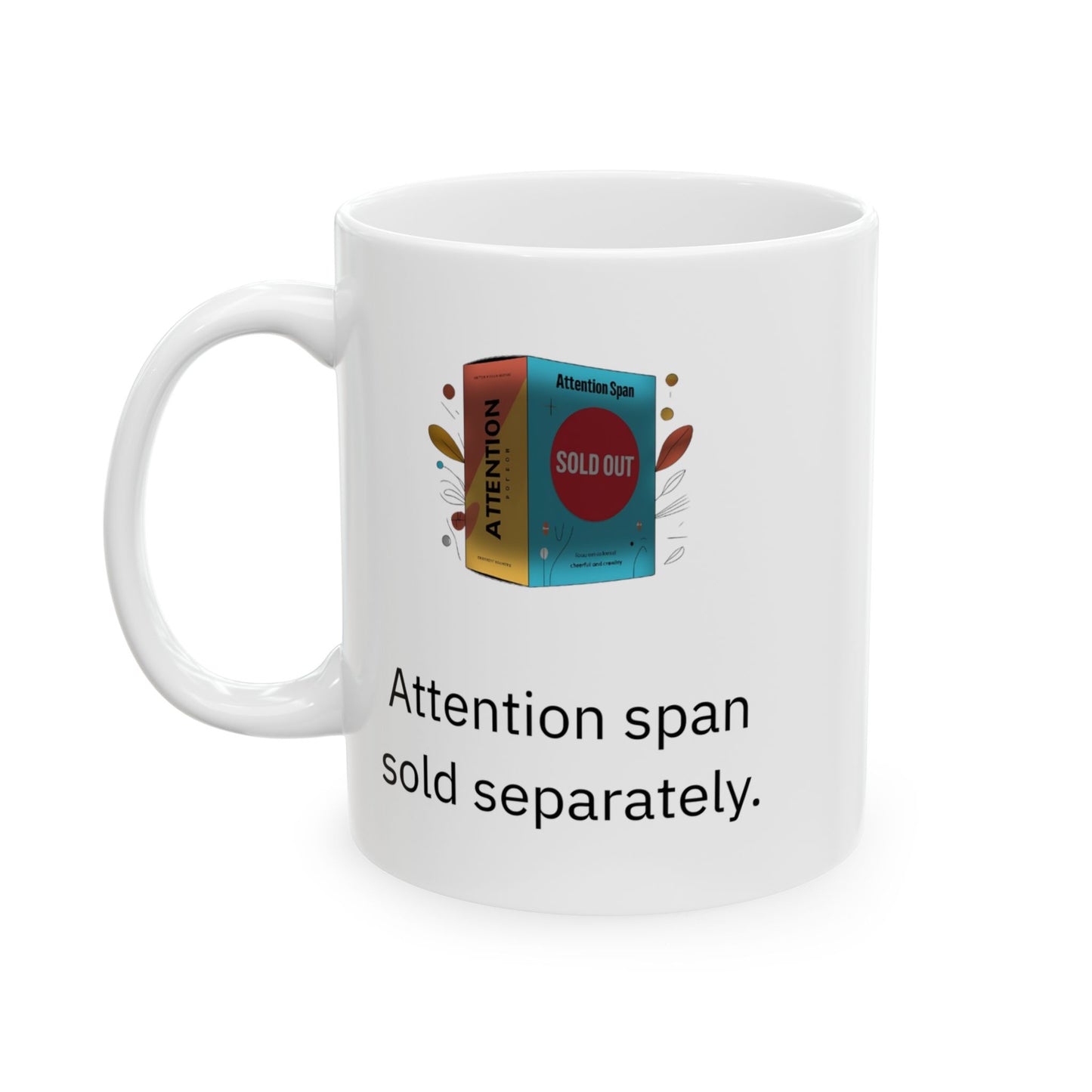 Attention Span Sold Separately Mug – Funny ADHD Mug – Relatable Gift for Easily Distracted Adults