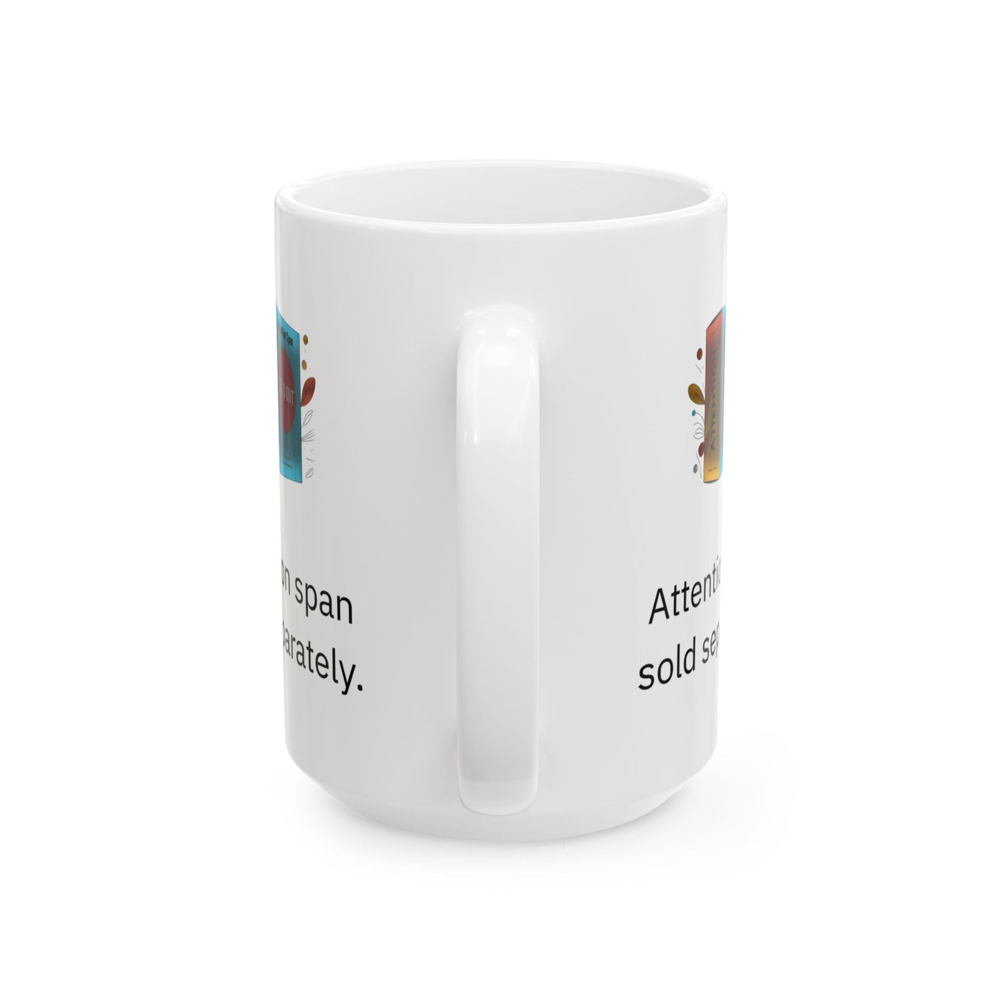 Attention Span Sold Separately Mug – Funny ADHD Mug – Relatable Gift for Easily Distracted Adults